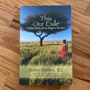 This Our Exile by James Martin, S.J.
